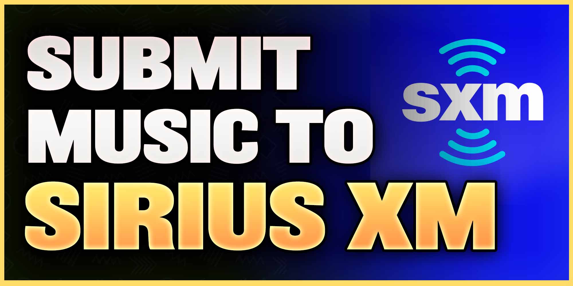 Submit Music to Sirius XM 4 Methods!